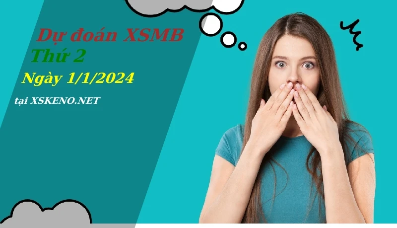 soi cầu, dự đoán xổ số miền bắc ngày 1/1/2024