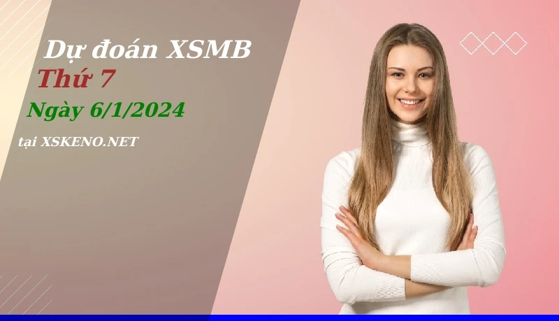 soi cầu, dự đoán xổ số miền bắc ngày 6/1/2024