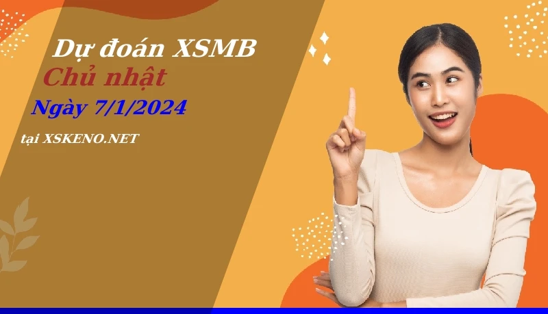 soi cầu, dự đoán xổ số miền bắc ngày 7/1/2024