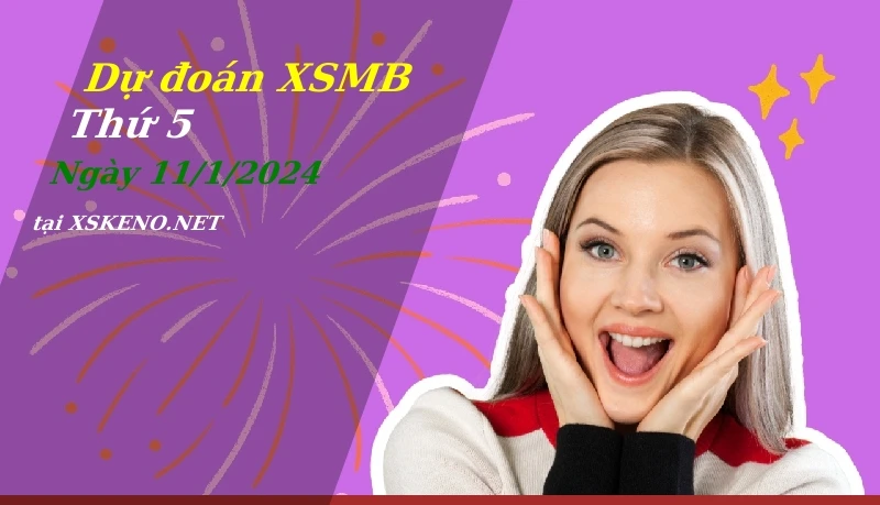 soi cầu, dự đoán xổ số miền bắc ngày 11/1/2024