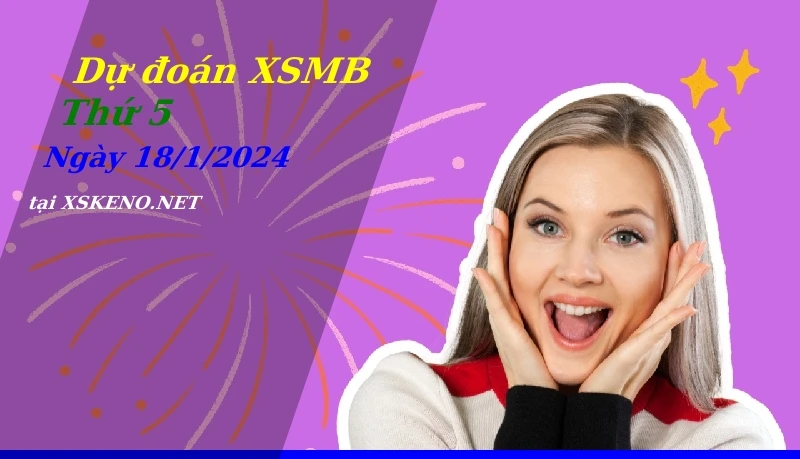 soi cầu, dự đoán xổ số miền bắc ngày 18/1/2024