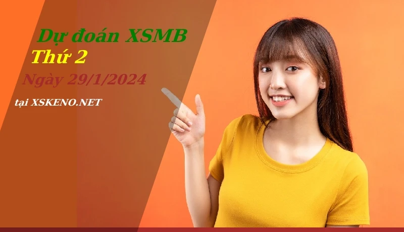 soi cầu, dự đoán xổ số miền bắc ngày 29/1/2024