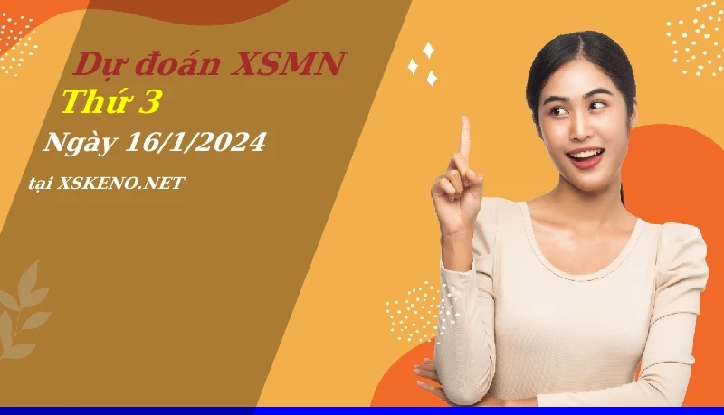 soi cầu, dự đoán xổ số miền nam ngày 16/1/2024