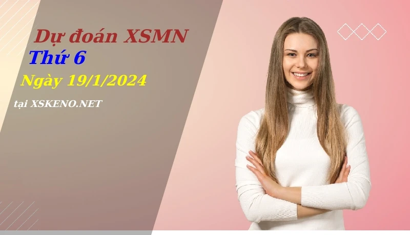 soi cầu, dự đoán xổ số miền nam ngày 19/1/2024