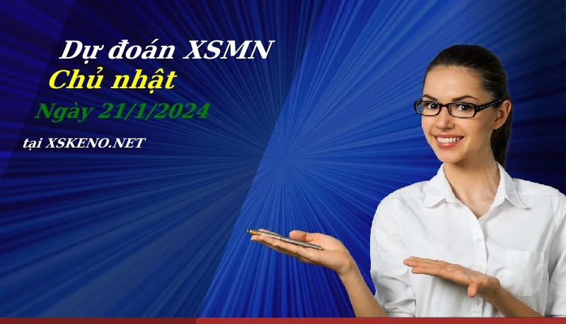 soi cầu, dự đoán xổ số miền nam ngày 21/1/2024