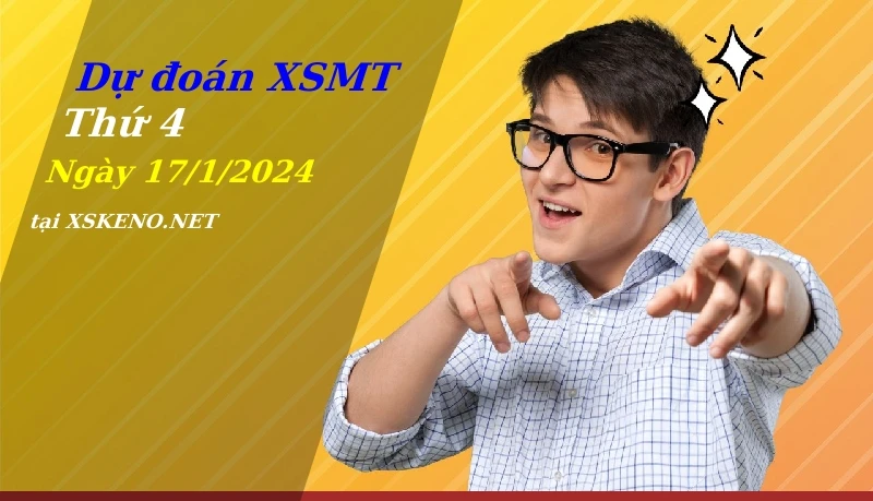 Dự đoán XSMT 17/1/2024, soi cầu kết quả Xổ Số Miền Trung thứ 4 - 17-1-2024