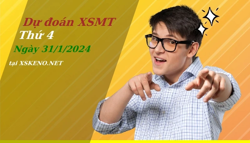 Dự đoán XSMT 31/1/2024, soi cầu kết quả Xổ Số Miền Trung thứ 4 - 31-1-2024