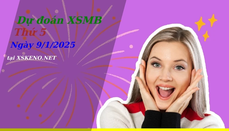 soi cầu, dự đoán xổ số miền bắc ngày 9/1/2025