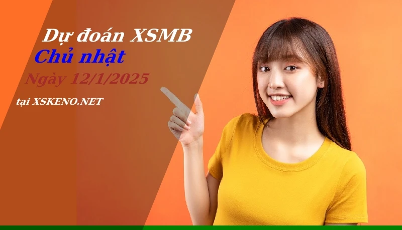 soi cầu, dự đoán xổ số miền bắc ngày 12/1/2025