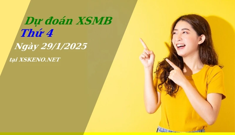 soi cầu, dự đoán xổ số miền bắc ngày 29/1/2025