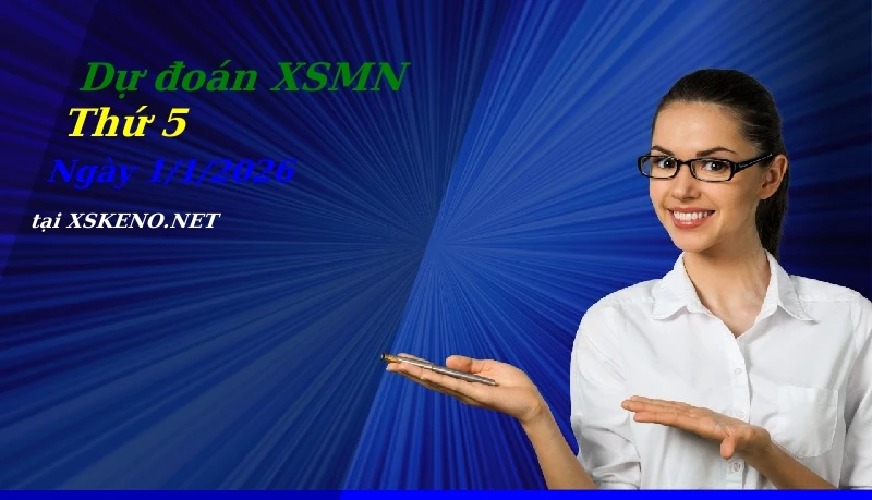 Dự đoán XSMN 1/1/2026, soi cầu kết quả Xổ Số Miền Nam thứ 5 - 1-1-2026