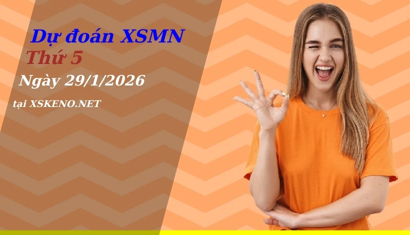 Dự đoán XSMN 29/1/2026, soi cầu kết quả Xổ Số Miền Nam thứ 5 - 29-1-2026