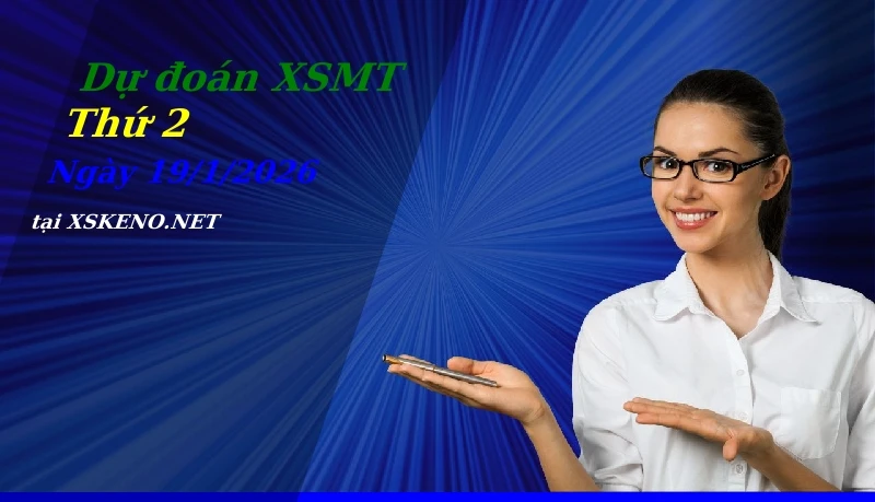 Dự đoán XSMT 19/1/2026, soi cầu kết quả Xổ Số Miền Trung thứ 2 - 19-1-2026