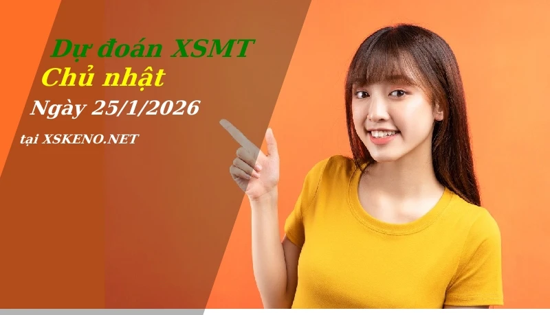 Dự đoán XSMT 25/1/2026, soi cầu kết quả Xổ Số Miền Trung chủ nhật - 25-1-2026