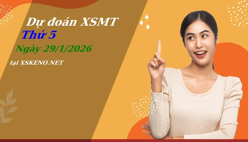 Dự đoán XSMT 29/1/2026, soi cầu kết quả Xổ Số Miền Trung thứ 5 - 29-1-2026