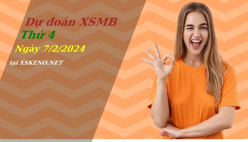 soi cầu, dự đoán xổ số miền bắc ngày 7/2/2024