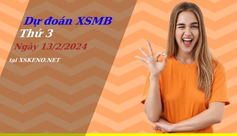 soi cầu, dự đoán xổ số miền bắc ngày 13/2/2024