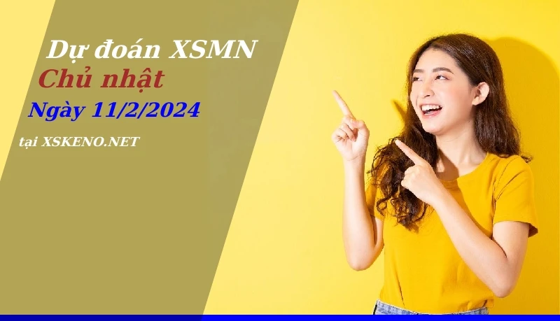 soi cầu, dự đoán xổ số miền nam ngày 11/2/2024
