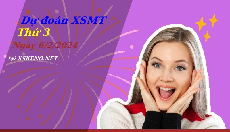 soi cầu, dự đoán xổ số miền trung ngày 6/2/2024