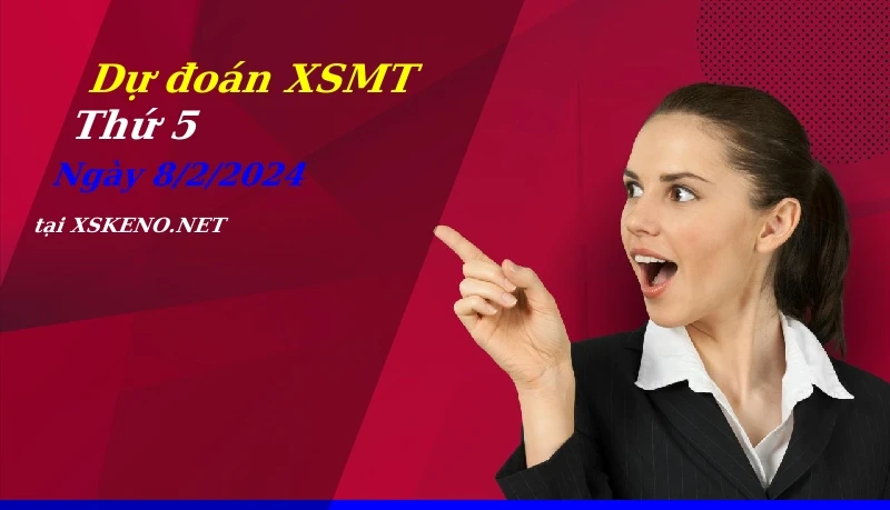 soi cầu, dự đoán xổ số miền trung ngày 8/2/2024
