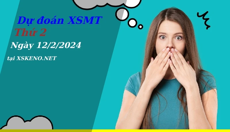 soi cầu, dự đoán xổ số miền trung ngày 12/2/2024