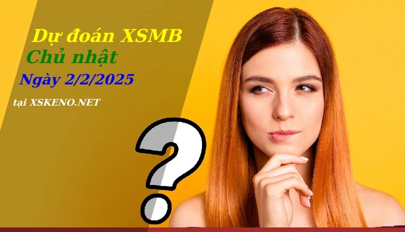 soi cầu, dự đoán xổ số miền bắc ngày 2/2/2025