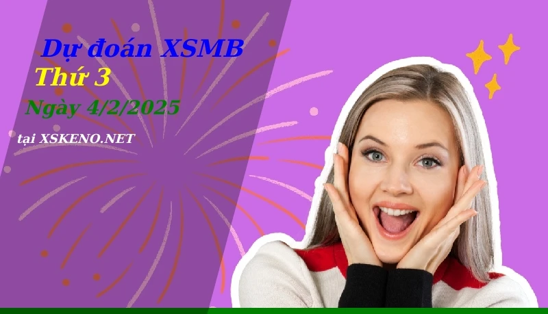 soi cầu, dự đoán xổ số miền bắc ngày 4/2/2025