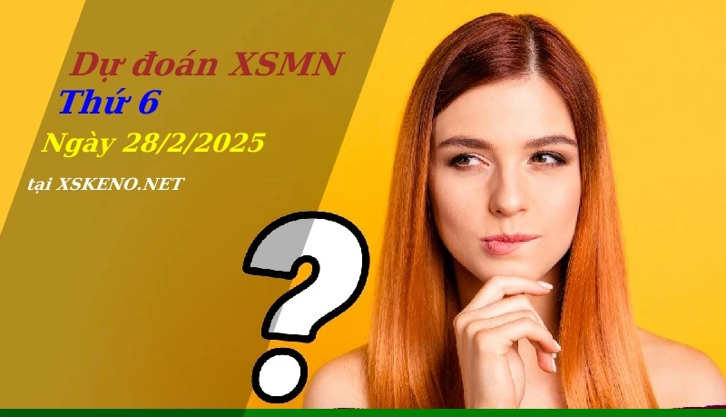 soi cầu, dự đoán xổ số miền nam ngày 28/2/2025