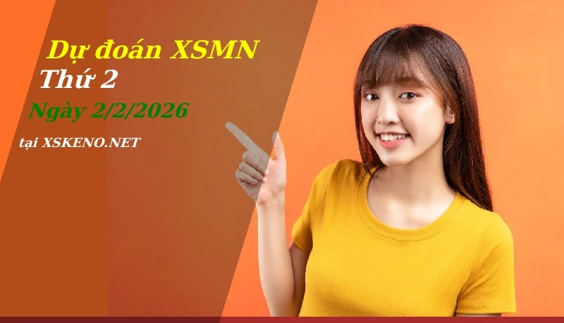 Dự đoán XSMN 2/2/2026, soi cầu kết quả Xổ Số Miền Nam thứ 2 - 2-2-2026