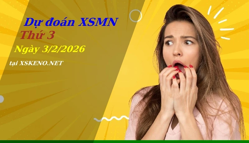 Dự đoán XSMN 3/2/2026, soi cầu kết quả Xổ Số Miền Nam thứ 3 - 3-2-2026