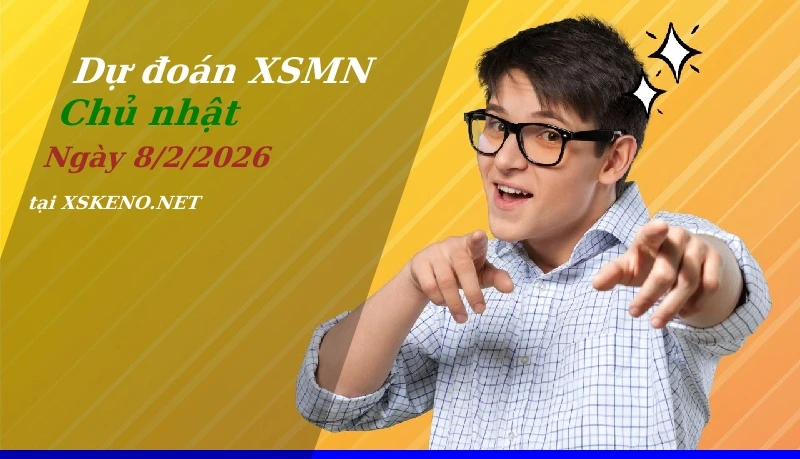Dự đoán XSMN 8/2/2026, soi cầu kết quả Xổ Số Miền Nam chủ nhật - 8-2-2026