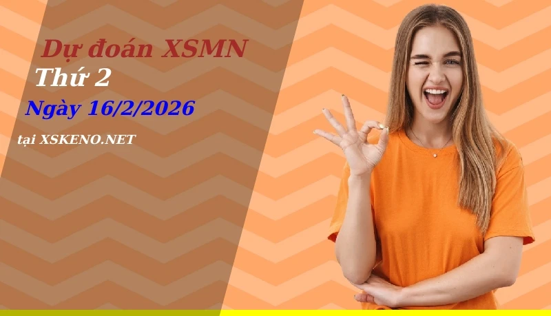 Dự đoán XSMN 16/2/2026, soi cầu kết quả Xổ Số Miền Nam thứ 2 - 16-2-2026