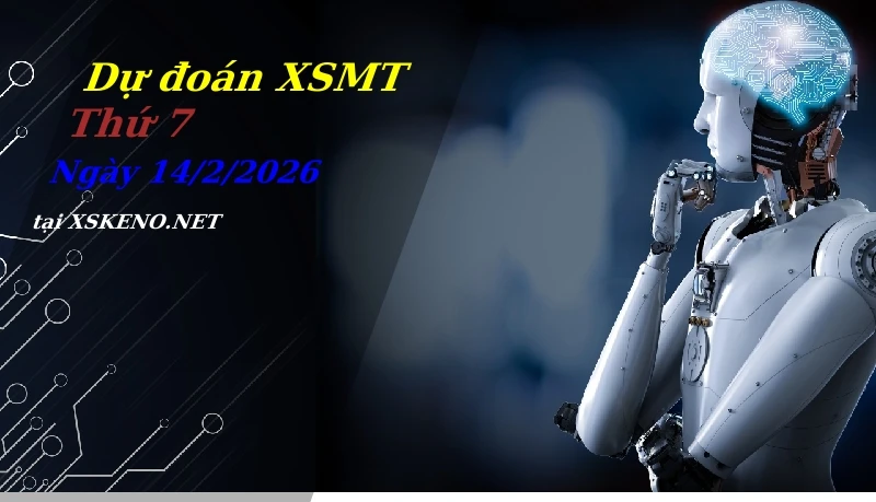 Dự đoán XSMT 14/2/2026, soi cầu kết quả Xổ Số Miền Trung thứ 7 - 14-2-2026