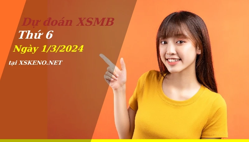soi cầu, dự đoán xổ số miền bắc ngày 1/3/2024