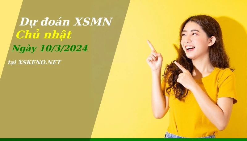 soi cầu, dự đoán xổ số miền nam ngày 10/3/2024