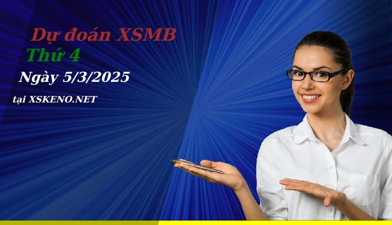soi cầu, dự đoán xổ số miền bắc ngày 5/3/2025