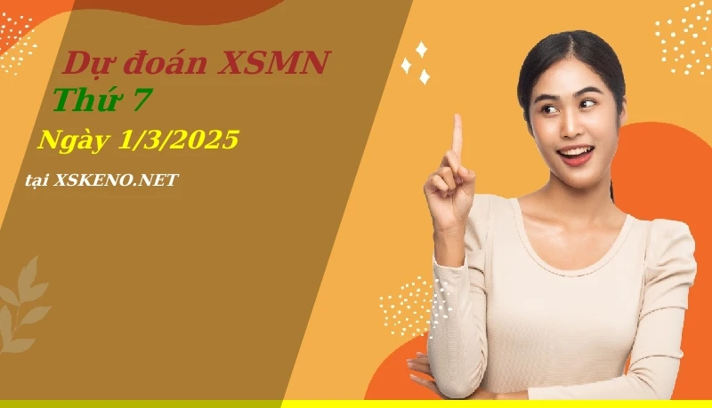 soi cầu, dự đoán xổ số miền nam ngày 1/3/2025