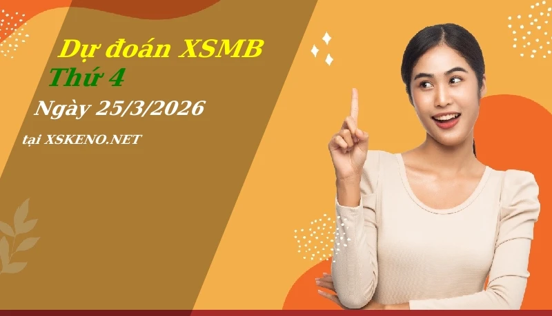 soi cầu, dự đoán xổ số miền bắc ngày 25/3/2026