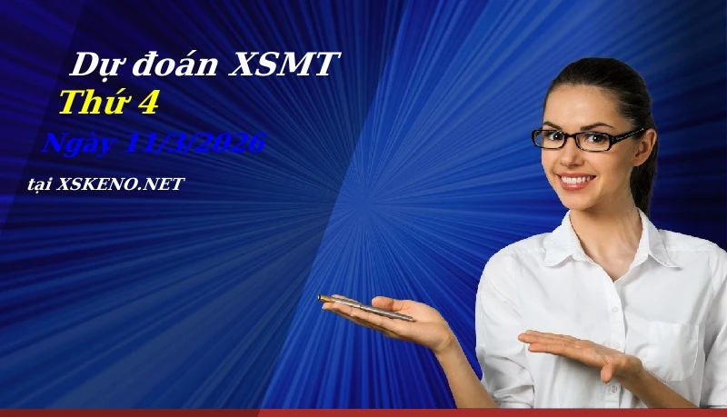 Dự đoán XSMT 11/3/2026, soi cầu kết quả Xổ Số Miền Trung thứ 4 - 11-3-2026