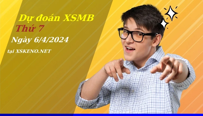 soi cầu, dự đoán xổ số miền bắc ngày 6/4/2024