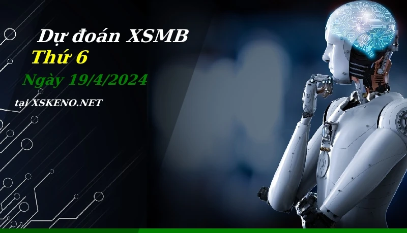 soi cầu, dự đoán xổ số miền bắc ngày 19/4/2024