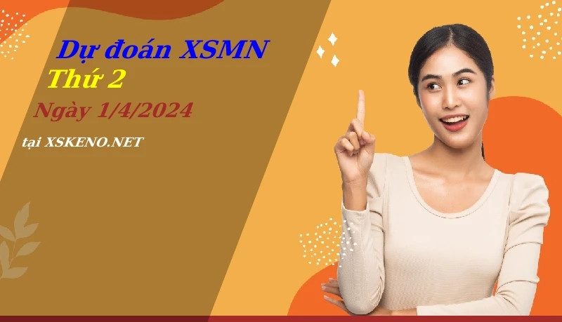 soi cầu, dự đoán xổ số miền nam ngày 1/4/2024