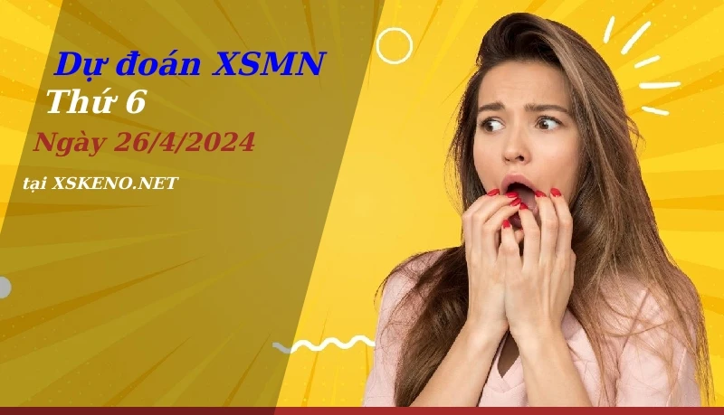 soi cầu, dự đoán xổ số miền nam ngày 26/4/2024
