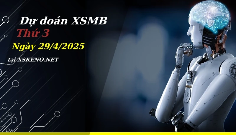 soi cầu, dự đoán xổ số miền bắc ngày 29/4/2025