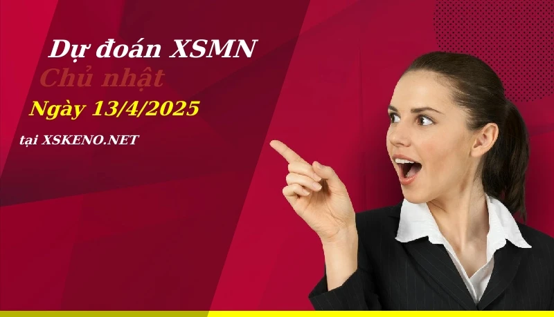 soi cầu, dự đoán xổ số miền nam ngày 13/4/2025