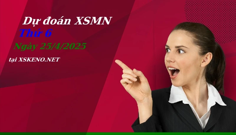 soi cầu, dự đoán xổ số miền nam ngày 25/4/2025