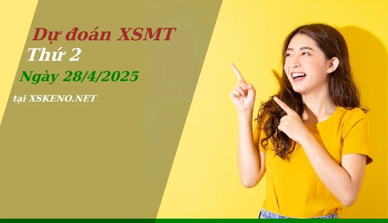 Dự đoán XSMT 28/4/2025, soi cầu kết quả Xổ Số Miền Trung thứ 2 - 28-4-2025