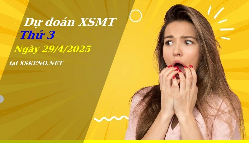 Dự đoán XSMT 29/4/2025, soi cầu kết quả Xổ Số Miền Trung thứ 3 - 29-4-2025