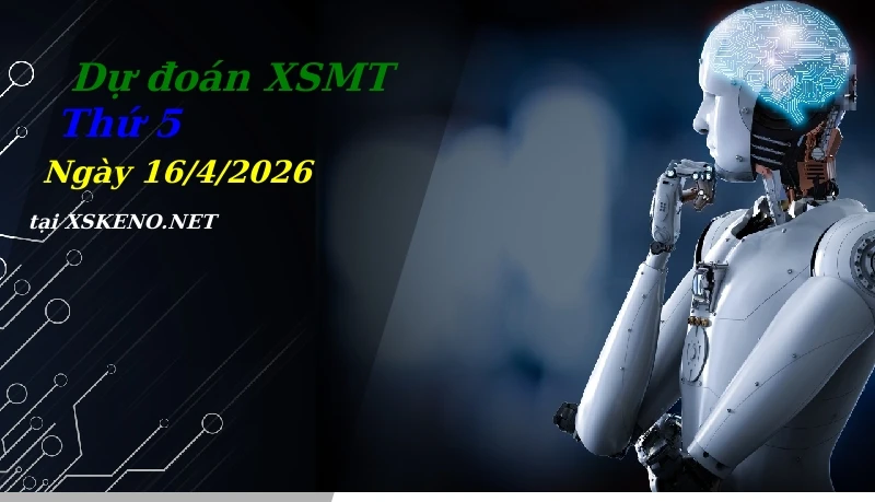 Dự đoán XSMT 16/4/2026, soi cầu kết quả Xổ Số Miền Trung thứ 5 - 16-4-2026