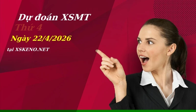 Dự đoán XSMT 22/4/2026, soi cầu kết quả Xổ Số Miền Trung thứ 4 - 22-4-2026